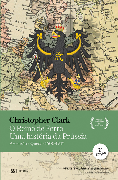 Capa: O Reino de Ferro: Uma história da Prússia - Ascensão e Queda 1600-1947