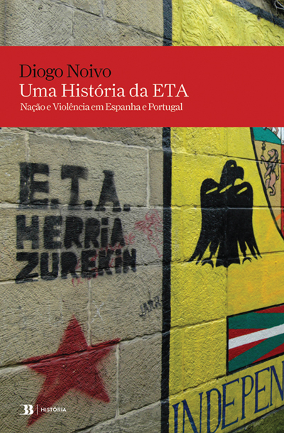 Capa - Uma História da ETA - Nação e Violência em Espanha e Portugal
