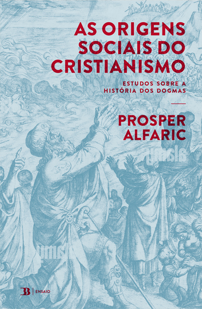Capa: As Origens Sociais do Cristianismo - Estudos sobre a História dos Dogmas