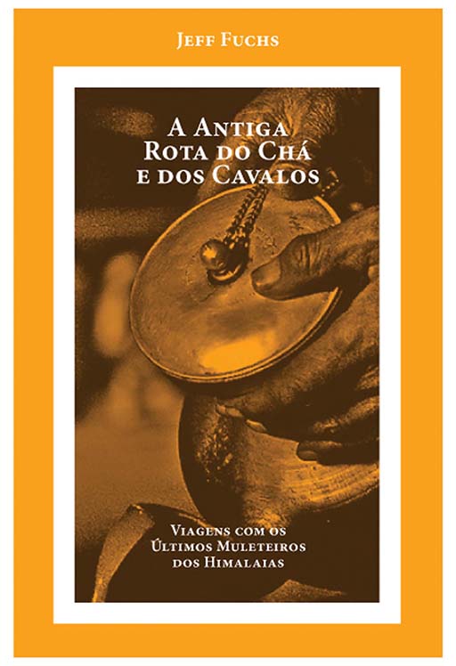 Capa: A Antiga Rota do Chá e dos Cavalos