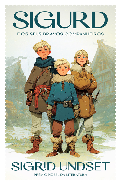 Capa: Sigurd e os seus bravos companheiros [Pré-venda -20%]