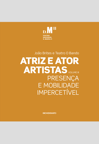 Capa: Atriz e Ator Artistas, Vol. III: Presença e Mobilidade Impercetível